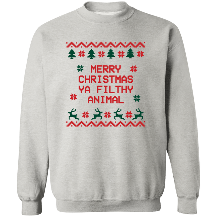 Merry Christmas Ya Filthy Animal Sweatshirt