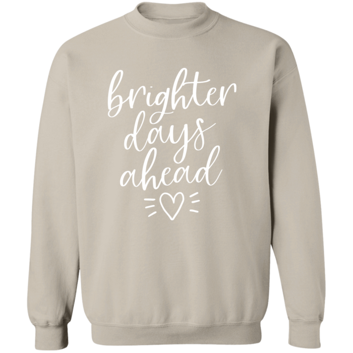 Brighter Days Ahead Sweatshirt
