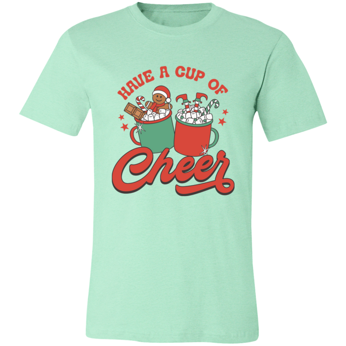 Have a Cup of Cheer T-Shirt