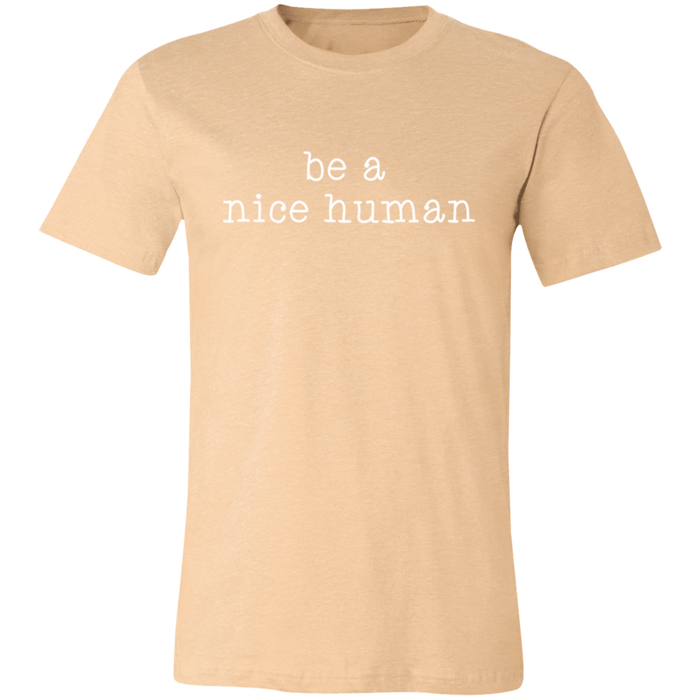 Be A Nice Human T-Shirt