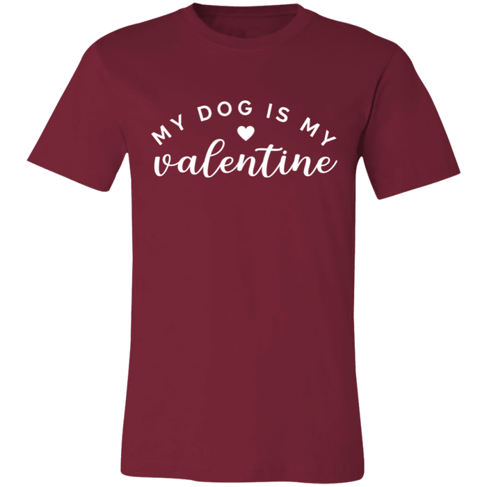 My Dog Is My Valentine T-Shirt