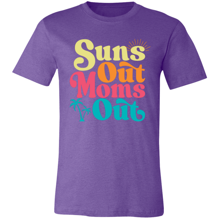 Suns Out Moms Out T-Shirt