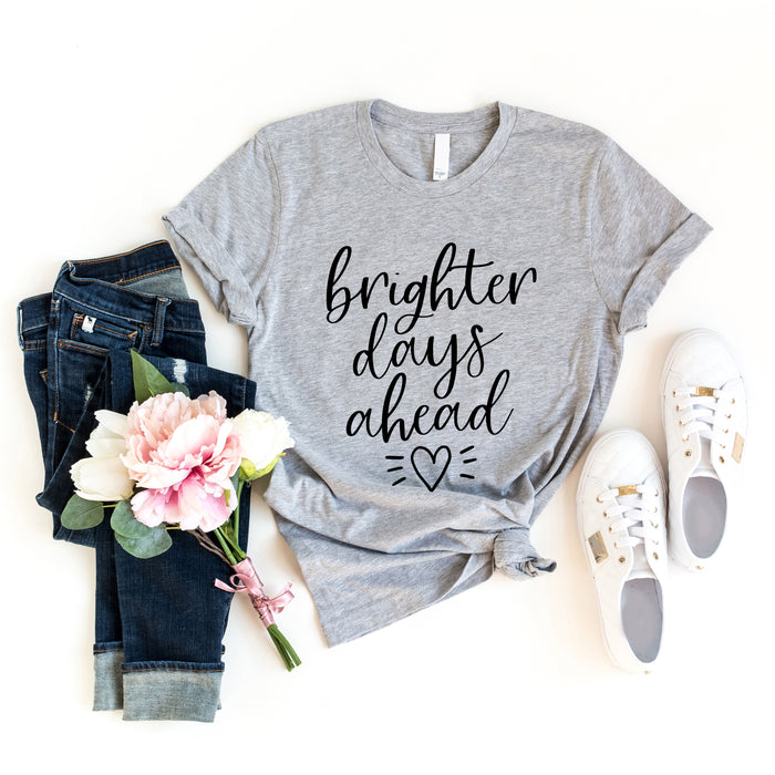 Brighter Days Ahead T-Shirt